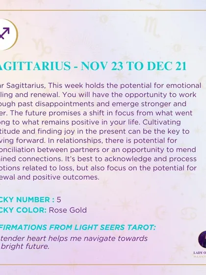 A weekly tarot forecast for Sagittarius. This week holds the potential for emotional healing and renewal. Cultivating gratitude and finding joy in the present can be the key to moving forward.