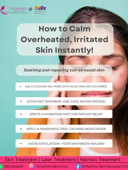 This infographic provides instant tips for calming overheated, irritated skin. I suggest using a cooling gel mask, spritzing a hydrating mist, and avoiding exfoliation to allow your skin time to heal.