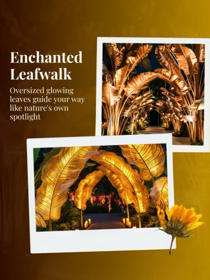 An enchanted leafwalk concept, where oversized, glowing golden leaves form an archway, guiding guests down a path that feels like nature's own spotlight.
