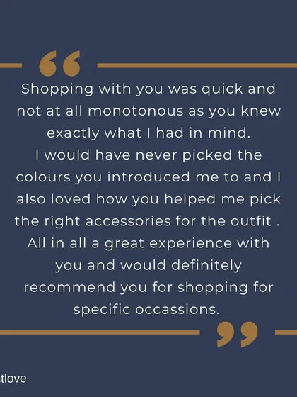 Hearing from a happy client is the best part of my job. I focus on making shopping an efficient and enjoyable experience, introducing you to colors and styles that you'll love.