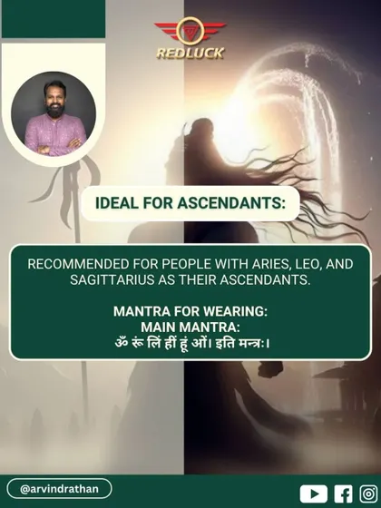 The Three-Faced Rudraksha is especially recommended for people with Aries, Leo, and Sagittarius ascendants. The main mantra for wearing it is "Om Room Lim Heem Hoom Om," which activates its protective energies.