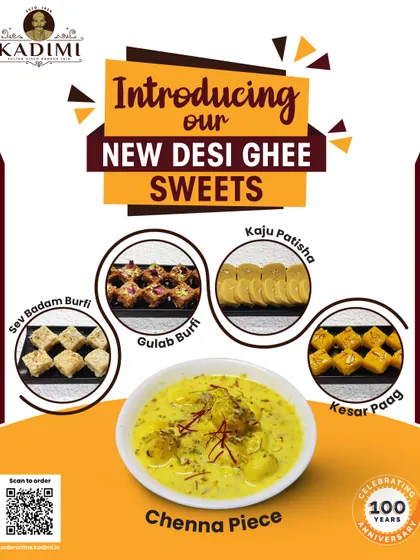 We are always introducing new sweets made with pure desi ghee. This poster showcases our Chenna Piece, Sev Badam Burfi, Gulab Burfi, Kaju Patisha, and Kesar Paag.