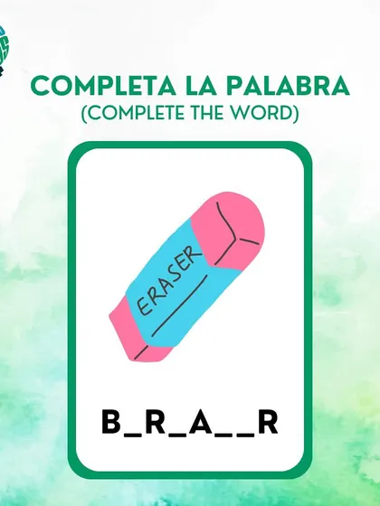 Can you guess the Spanish word for eraser? Fill in the blanks for 'B_R_A__R'. A fun challenge for our students.