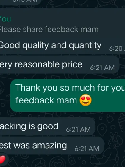 This feedback highlights the good quality, quantity, reasonable price, and amazing taste. I always strive to provide the best value to my customers.