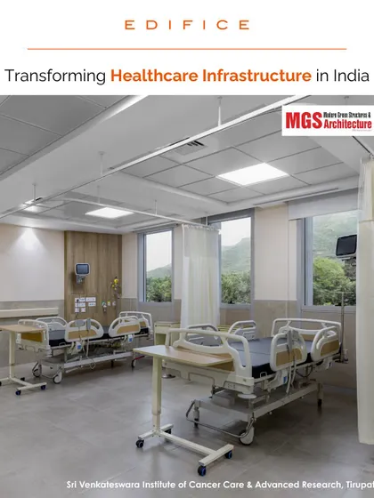 The cover of our feature in MGS Architecture, highlighting our work on the Sri Venkateswara Institute of Cancer Care & Advanced Research (SVICCAR) in Tirupati as an example of transforming healthcare infrastructure.