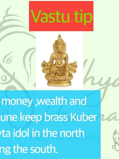 For attracting money, wealth, and fortune, I recommend placing a brass idol of Kuber Devta in the North direction of your home or office. The idol should be positioned to face the South. This is a powerful 3D remedy for financial abundance.