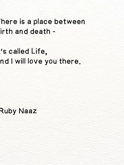 A simple thought that I believe to be true. My poetry often explores these small, profound ideas about life, love, and the space we occupy between the beginning and the end. It's in these spaces that the real living happens.