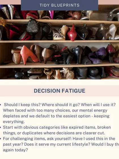 Decision fatigue happens when we're faced with too many choices. Start decluttering with obvious categories like expired or broken items to make decisions easier.