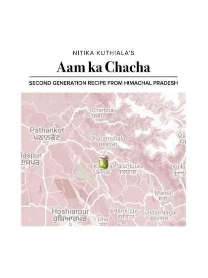 Mapping the second-generation Aam ka Chacha recipe to Himachal Pradesh.