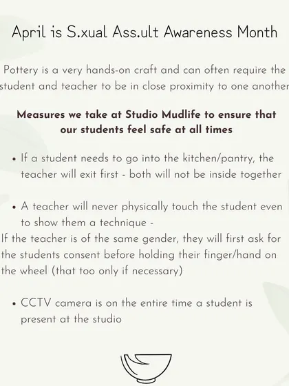 Your safety and comfort are our top priorities. This graphic outlines some of the specific measures we take to ensure our studio is a safe space for everyone, especially since pottery is such a hands-on craft.