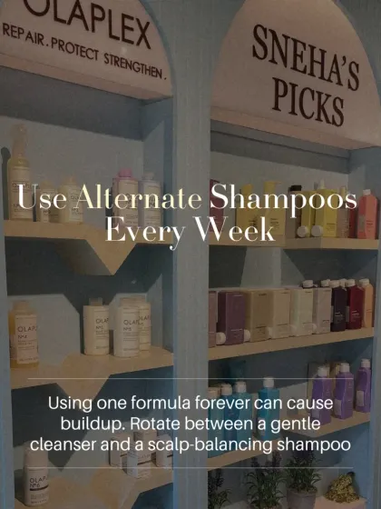 Using the same shampoo forever can lead to buildup. I recommend rotating between two different formulas, such as a gentle daily cleanser and a scalp-balancing or clarifying shampoo, to keep your hair and scalp in optimal condition.