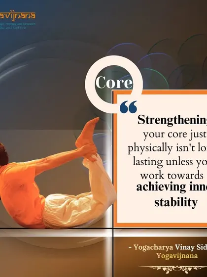 As this quote explains, true core strength is about inner stability, not just physical effort. The Dhanurasana (Bow Pose) pictured here is an excellent posture for strengthening the back and abdominal muscles.