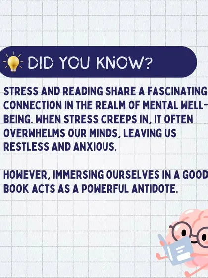Did you know? Immersing yourself in a good book is a powerful antidote to stress, allowing us to unwind and relax.