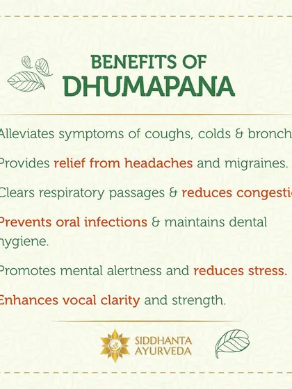 Dhumapana is a therapeutic herbal smoking treatment. Its benefits include alleviating coughs and colds, providing relief from headaches, clearing respiratory passages, and enhancing vocal clarity.