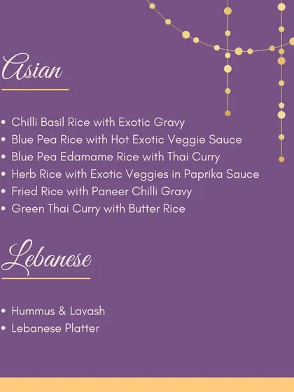 Explore the world with our Asian and Lebanese menu options. We serve flavorful dishes like Chilli Basil Rice with Exotic Gravy, Green Thai Curry, and authentic Hummus with Lavash.