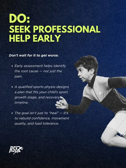 DO: Seek professional help early. This graphic explains why an early assessment from a sports physio is crucial. The goal isn't just to heal the pain, but to identify the root cause and rebuild confidence and movement quality.