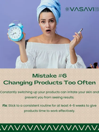Constantly changing your products can irritate your skin and prevent you from seeing results. I advise my patients to stick to a consistent routine for at least 4-6 weeks to give the products enough time to work effectively.