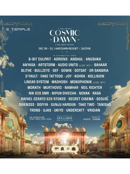 The massive lineup for the Cosmic Dawn 2-day music festival in Jaipur. An incredible way to close out the year.