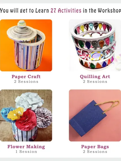 The workshop also includes various paper crafts like making decorative items, quilling, flower making, and creating paper bags. Learn practical and beautiful crafts you can use every day.