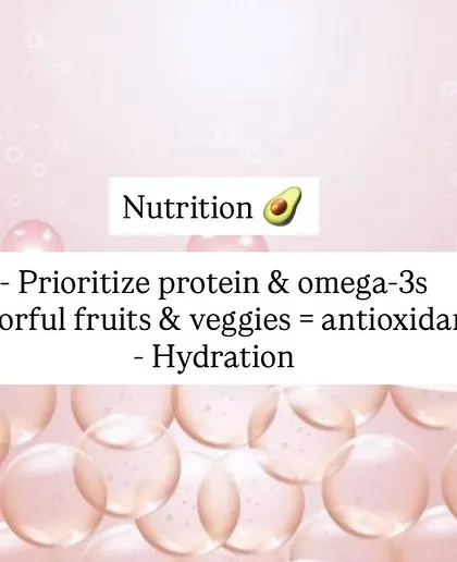 Nutrition plays a key role in skin health. Prioritizing protein, omega-3s, and antioxidant-rich fruits and vegetables, along with proper hydration, supports your skin from the inside out.