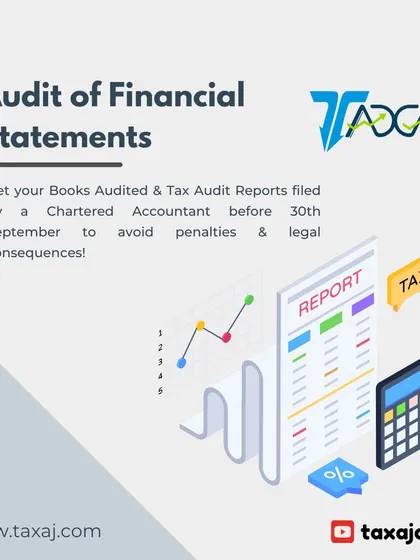 **Audit of Financial Statements: Deadline Alert.** Statutory and Tax Audits are crucial for businesses. Ensure your books are audited and reports are filed by the 30th September deadline to avoid penalties and legal consequences.