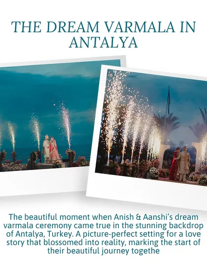A dream varmala in Antalya, Turkey, with a backdrop of the sea and a spectacular fireworks display. We turn dream destination wedding moments into reality.