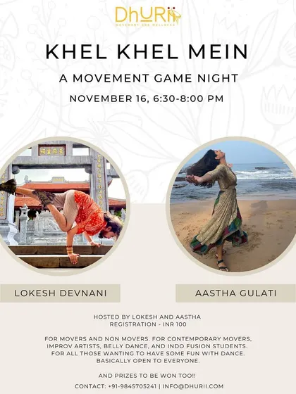 Presenting Khel Khel Mein, a movement game night. It's open to everyone, movers and non-movers, who want to have some fun with dance.