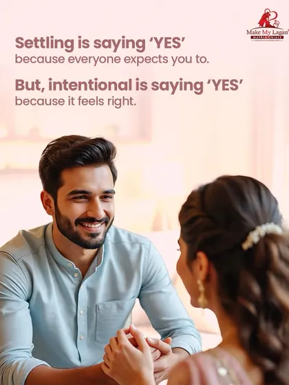Settling is saying 'yes' because everyone expects you to. Being intentional is saying 'yes' because it feels right. The modern arranged match is as elegant and conscious as love itself.