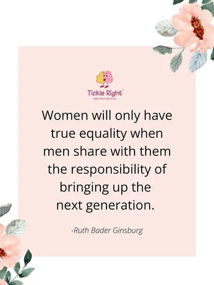 "Women will only have true equality when men share with them the responsibility of bringing up the next generation." Timeless wisdom from the legendary Ruth Bader Ginsburg.