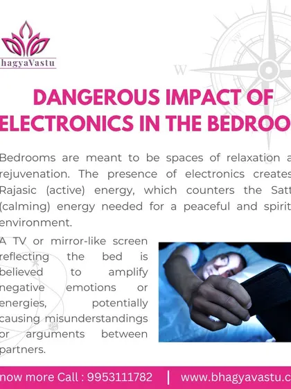 Electronics in the bedroom create an active (Rajasic) energy that disturbs the calm (Sattvic) environment needed for rest. A screen reflecting the bed can amplify negative emotions, so it's best to keep them out for better sleep and relationships.