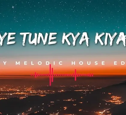 The official artwork for my melodic house edit of "Ye Tune Kya Kiya," a beautiful track reimagined.