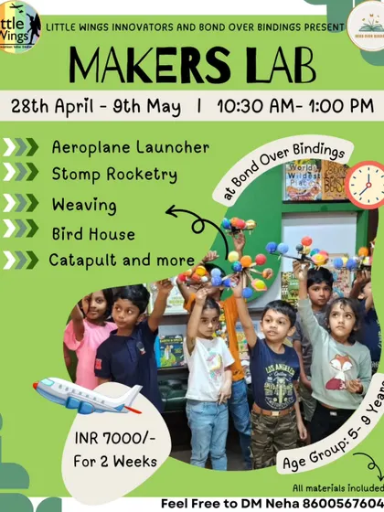 A poster for our Makers Lab summer camp, presented with Little Wings Innovators. The camp covered exciting projects like building an aeroplane launcher, stomp rocketry, weaving, and making a birdhouse.