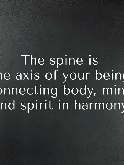 Your spine is the central axis connecting your body, mind, and spirit. When it is in harmony, your entire being functions better. This is a guiding philosophy in my therapeutic approach to yoga.