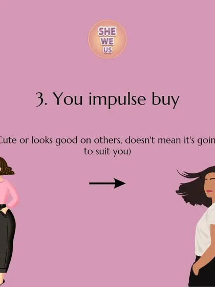Impulse buying is a major culprit. Just because an item is cute or looks good on someone else doesn't mean it's right for you or your wardrobe.