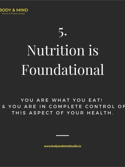 The fifth principle is that nutrition is foundational. What you eat is a critical aspect of your health that you have complete control over, and it plays a vital role in healing and recovery.