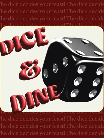 Introducing "Dice & Dine," a fun game for our Valentine's event where the roll of a dice decided your feast. It's all about adding a playful twist to the celebration.