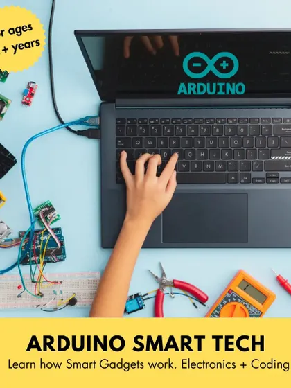 The Arduino Smart Tech course for ages 11+ combines electronics and coding, teaching students how smart gadgets work.
