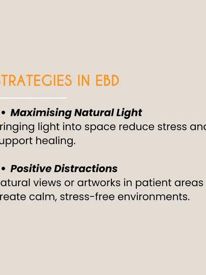 Maximizing natural light and providing positive distractions like art or nature views are core strategies in EBD. These elements create calm, stress-free environments that support healing.