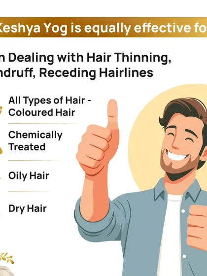 My hair care solutions are designed for everyone. Keshya Yog is equally effective for men dealing with hair thinning and for all hair types, including colored or chemically treated hair.