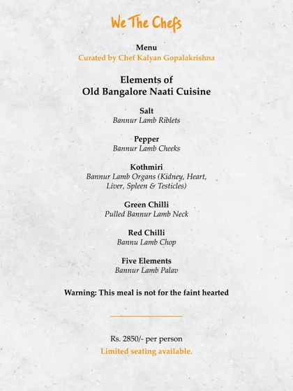 The menu for my "Elements of Old Bangalore Naati Cuisine" Chef's Table. This meal was a nose-to-tail journey, with a warning: "This meal is not for the faint hearted."
