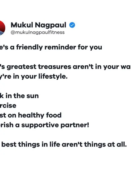 A reminder that life's greatest treasures are in your lifestyle, not your wallet. Basking in the sun, exercising, eating healthy food, and cherishing a supportive partner are the things that truly matter.