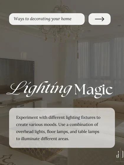 Tip 5: Lighting Magic. I suggest experimenting with a mix of overhead lights, floor lamps, and table lamps to create different moods and illuminate various areas of your room.
