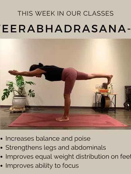 Veerabhadrasana 3 (Warrior 3) is a challenging balancing posture that strengthens the legs and abdominals. It teaches you to distribute weight evenly across your standing foot and improves your ability to focus, building both physical poise and mental stillness.