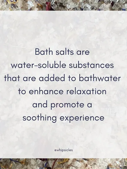 An educational post explaining what bath salts are: water-soluble substances added to bathwater to enhance relaxation.