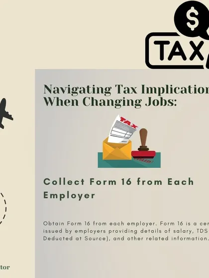 Changing jobs has specific tax implications. This graphic explains the first step: collecting Form 16 from each employer to ensure all your income is correctly reported.
