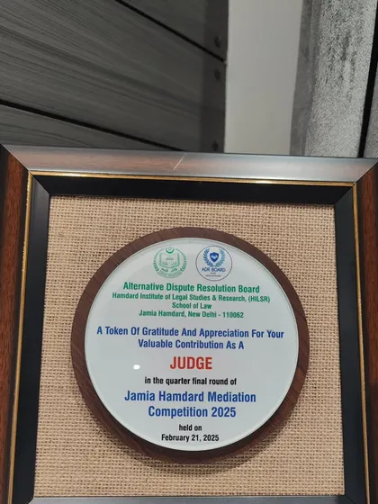 I was honored to receive this token of appreciation for my contribution as a judge in the Jamia Hamdard Mediation Competition.