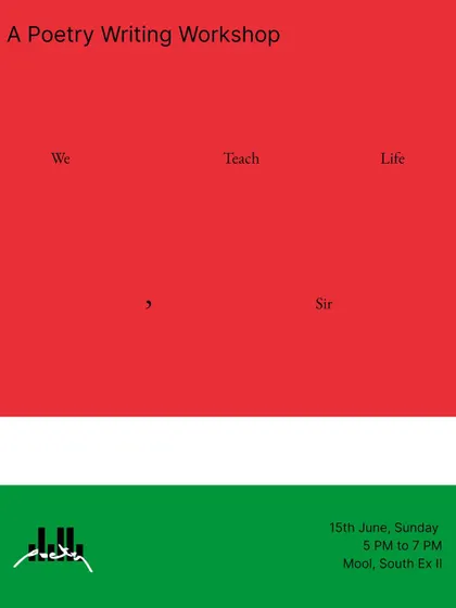 Poetry as a form of solidarity. This workshop, 'We Teach Life, sir', was created to gather, reflect, and raise funds for Palestine. I believe in using our words to support and honor the voices that need to be heard.