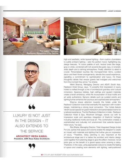 I was featured in BW Hotelier magazine, where I shared my insights on the future of the hotel industry. I believe luxury is not just in the design but also extends to the service, and our goal is to create spaces that enhance the entire guest experience.