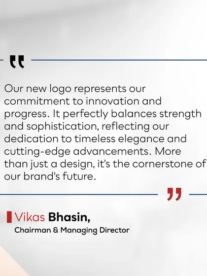 Our new logo represents our commitment to innovation and progress. As our Chairman explains, it balances strength and sophistication, reflecting our dedication to timeless elegance and cutting-edge advancements.