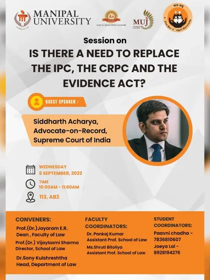 The official poster for my session at Manipal University on the need to replace the IPC, CRPC, and Evidence Act.